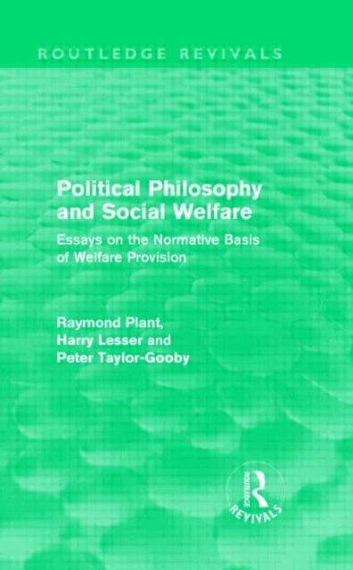 Book cover of: Political Philosophy and Social Welfare (Routledge Revivals). By: Raymond Plant