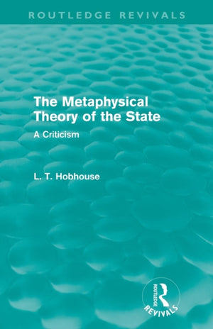 Metaphysical Theory of the State (Routledge Revivals)