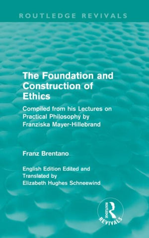 The Foundation and Construction of Ethics (Routledge Revivals)