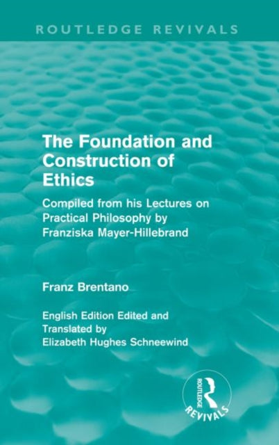 Book cover of: Foundation and Construction of Ethics (Routledge Revivals)