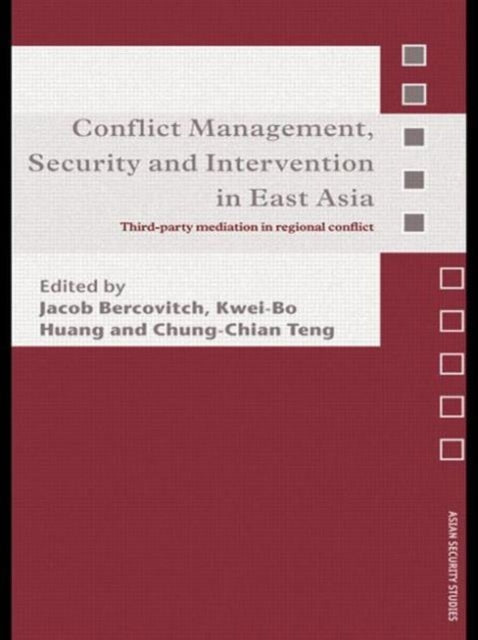 Book cover of: Conflict Management, Security and Intervention in East Asia. By: Jacob Bercovitch