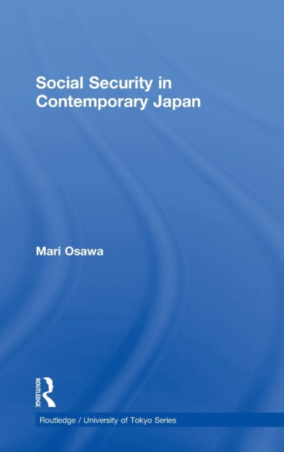 Book cover of: Social Security in Contemporary Japan. By: Mari Ōsawa