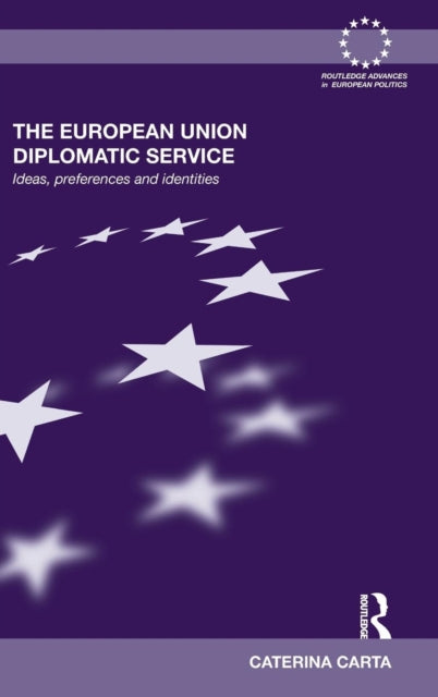 Book cover of: European Union Diplomatic Service. By: Caterina Carta