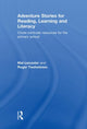 Book cover of: Adventure Stories for Reading, Learning and Literacy. By: Mal Leicester