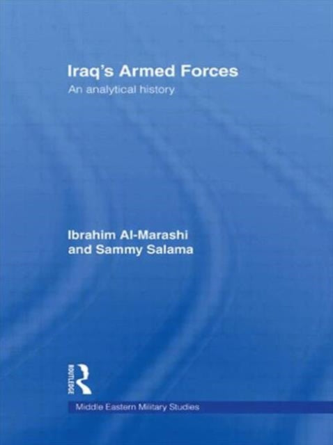 Book cover of: Iraq's Armed Forces. By: Ibrahim Al-Marashi