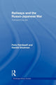 Book cover of: Railways and the Russo-Japanese War. By: Felix Patrikeeff