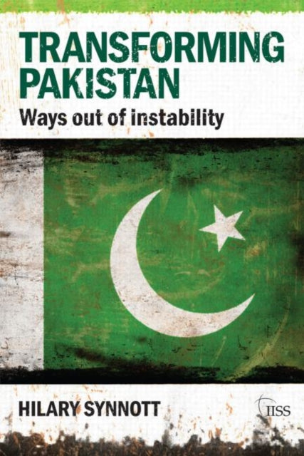 Book cover of: Transforming Pakistan. By: Hilary Synnott