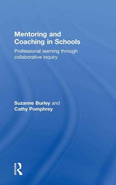 Book cover of: Mentoring and Coaching in Schools. By: Suzanne Burley
