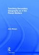 Book cover of: Teaching Secondary Geography as if the Planet Matters. By: Morgan, John