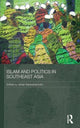 Book cover of: Islam and Politics in Southeast Asia. By: J. Saravanamuttu