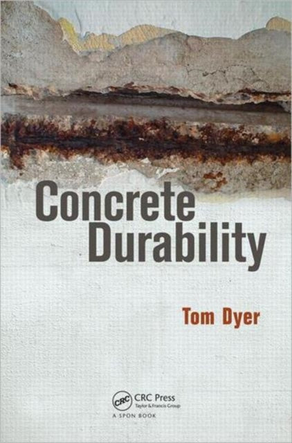 Book cover of: Concrete Durability. By: Thomas Dyer