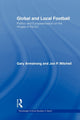 Book cover of: Global and Local Football. By: Gary Armstrong