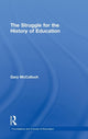 Book cover of: Struggle for the History of Education. By: Gary McCulloch