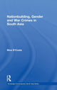 Book cover of: Nationbuilding, Gender and War Crimes in South Asia. By: Bina D'Costa
