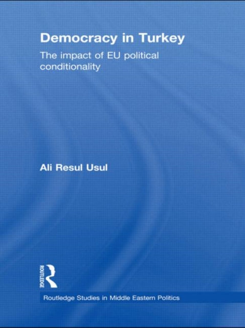 Book cover of: Democracy in Turkey. By: Ali Resul Usul