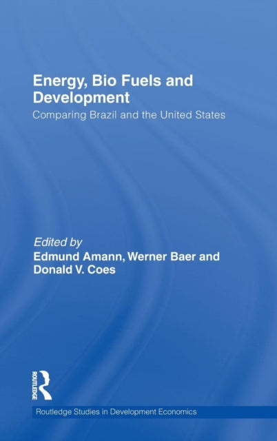 Book cover of: Energy, Bio Fuels and Development. By: Edmund Amann
