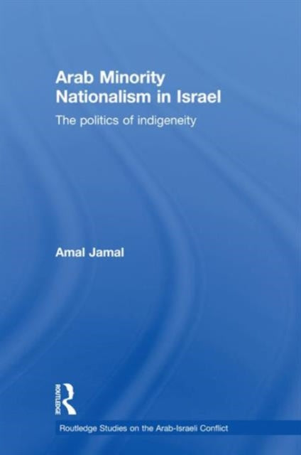 Book cover of: Arab Minority Nationalism in Israel. By: Amal Jamal