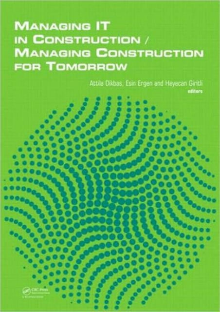 Book cover of: Managing IT in Construction/Managing Construction for Tomorrow