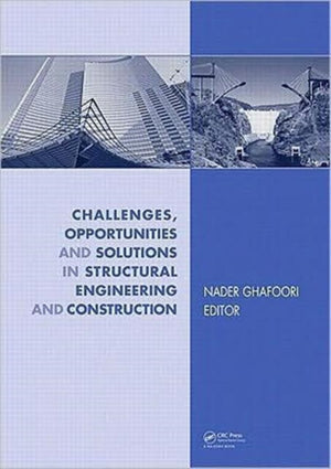 Challenges, Opportunities and Solutions in Structural Engineering and Construction