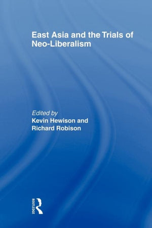East Asia and the Trials of Neo-Liberalism