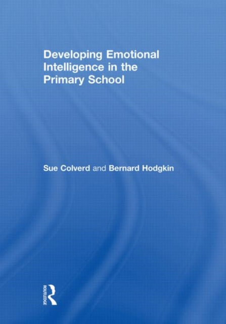 Book cover of: Developing Emotional Intelligence in the Primary School. By: Sue Colverd