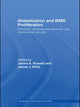 Book cover of: Globalization and WMD Proliferation. By: James A. Russell