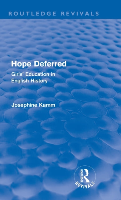 Book cover of: Hope Deferred (Routledge Revivals). By: Josephine Kamm