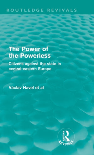 The Power of the Powerless (Routledge Revivals)