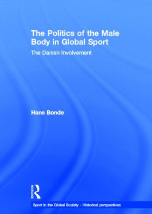 The Politics of the Male Body in Global Sport