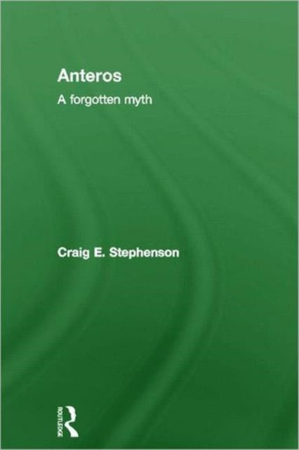 Book cover of: Anteros. By: Craig E. Stephenson