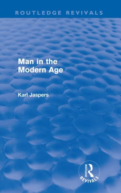 Book cover of: Man in the Modern Age (Routledge Revivals)