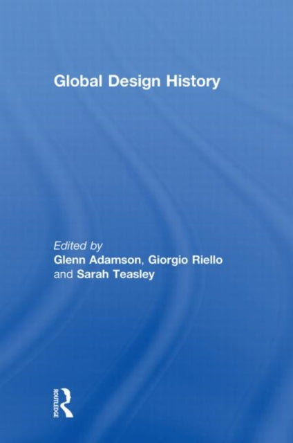 Book cover of: Global Design History. By: Glenn Adamson
