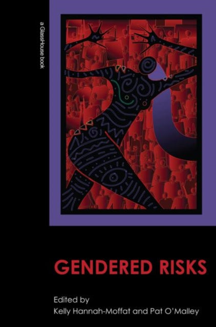 Book cover of: Gendered Risks. By: Kelly Hannah-Moffat