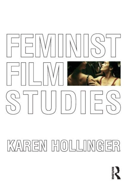 Book cover of: Feminist Film Studies. By: Karen Hollinger