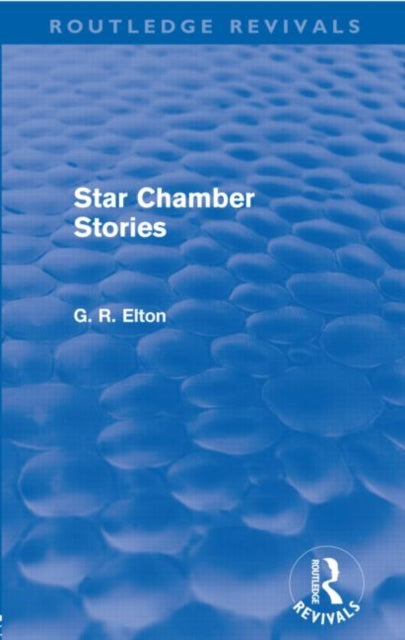 Book cover of: Star Chamber Stories (Routledge Revivals). By: G. R. Elton