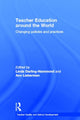 Book cover of: Teacher Education Around the World. By: Linda Darling-Hammond