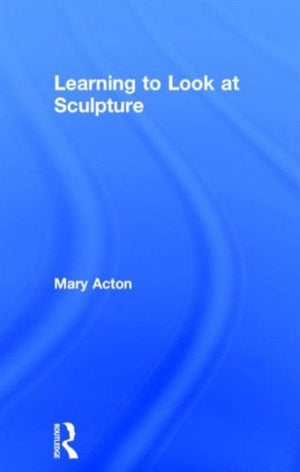 Learning to Look at Sculpture