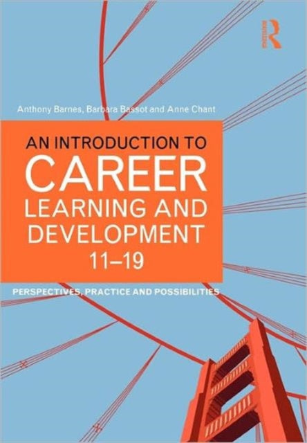 Book cover of: Introduction to Career Learning & Development 11-19. By: Anthony Barnes