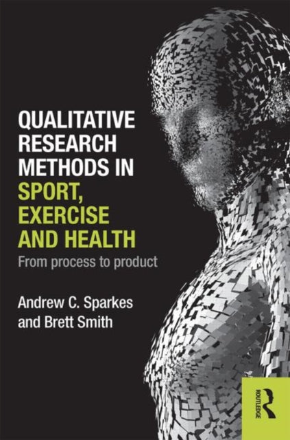 Book cover of: Qualitative Research Methods in Sport, Exercise and Health. By: Andrew C. Sparkes