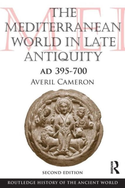 Book cover of: Mediterranean World in Late Antiquity. By: Averil Cameron