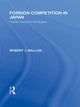 Book cover of: Foreign Competition in Japan. By: Robert J. Ballon