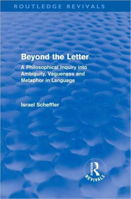 Book cover of: Beyond the Letter (Routledge Revivals). By: Israel Scheffler