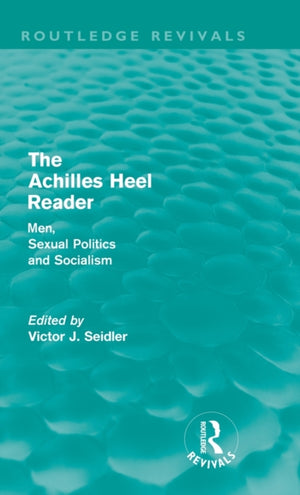Achilles Heel Reader (Routledge Revivals)