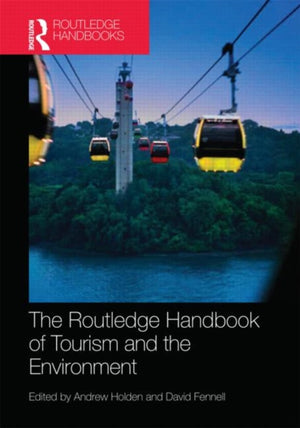 Routledge Handbook of Tourism and the Environment