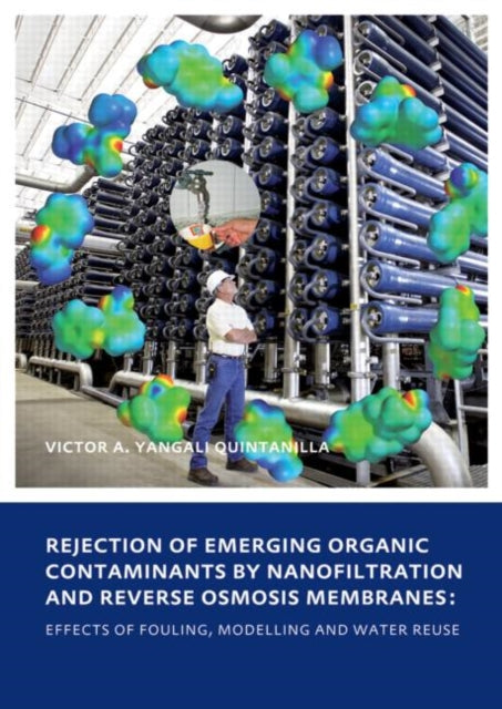 Book cover of: Rejection of Emerging Organic Contaminants by Nanofiltration and Reverse Osmosis Membranes