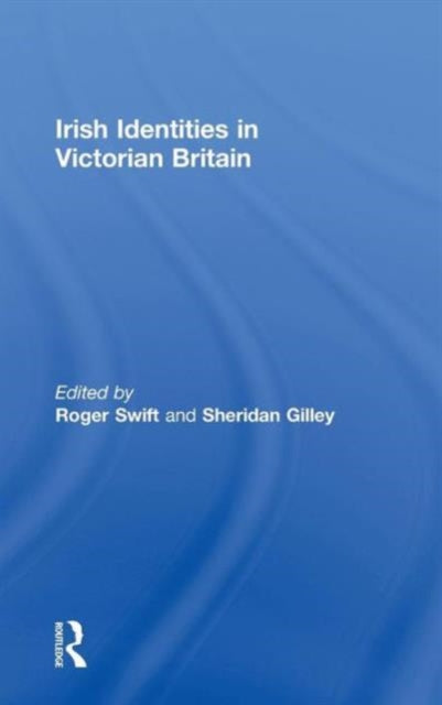 Book cover of: Irish Identities in Victorian Britain