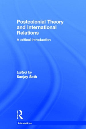Postcolonial Theory and International Relations