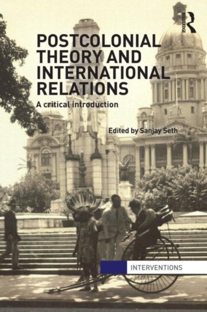 Book cover of: Postcolonial Theory and International Relations
