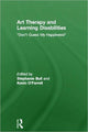 Book cover of: Art Therapy and Learning Disabilities. By: Stephanie Bull