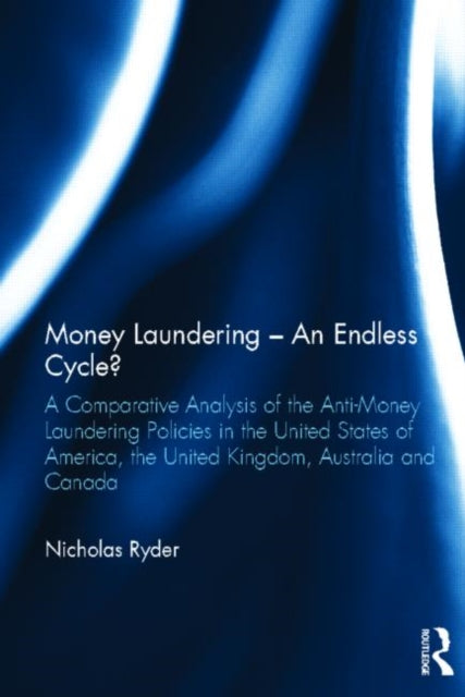 Book cover of: Money Laundering - An Endless Cycle?. By: Nicholas Ryder